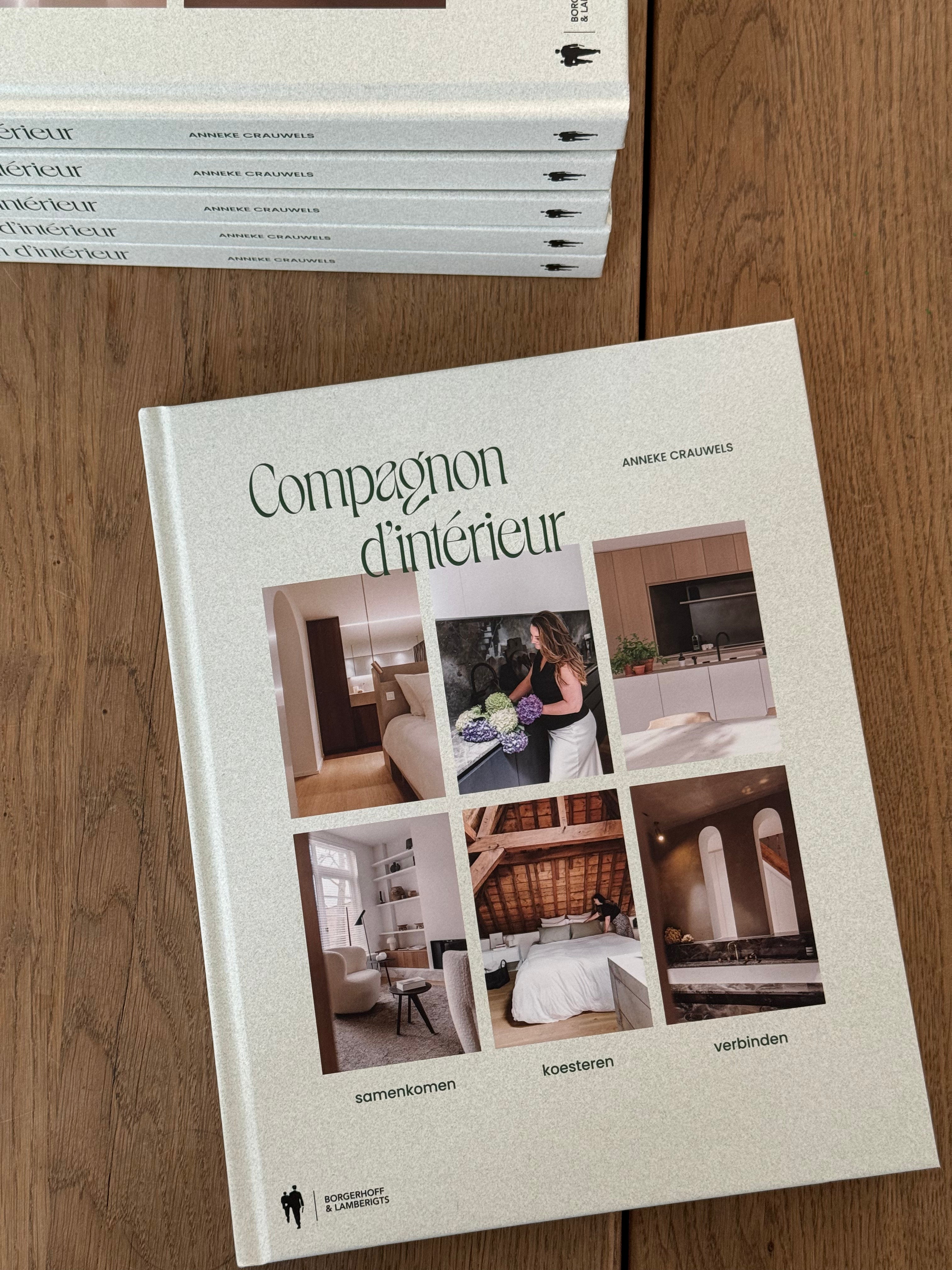 INTERIEURBOEK COMPAGNON D'INTÉRIEUR - over samenkomen, koesteren en verbinden in jouw huis